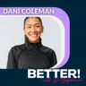 Is Muscle Soreness Progress? Dial in Your Exercise Intensity & Recovery with Dani Coleman