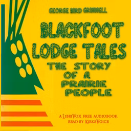Blackfoot Lodge Tales: The Story of a Prairie People