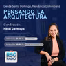 PENSANDO LA ARQUITECTURA | Heidi De Moya | Miércoles 16 de Septiembre