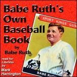 Babe Ruth's Own Book of Baseball by Babe Ruth (1895 - 1948)