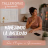 Taller DMAG: Manejando La Ansiedad (Atrapada En Mi Mente)