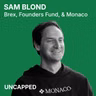 Uncapped #54 | Sam Blond from Monaco