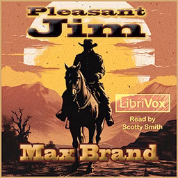 Pleasant Jim by Max Brand (1892 - 1944)
