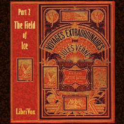Adventures of Captain Hatteras, Part 2: The Field of Ice, The by Jules Verne (1828 - 1905)