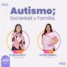 Autismo; Sociedad y Familia.