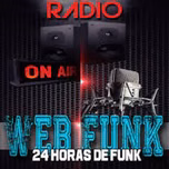 WEB RADIO DE FUNK 24 HORAS