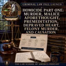 Criminal Law Fall Launch: Homicide Part One: Murder, Malice Aforethought, Premeditation, Depraved Heart, Felony Murder, and Causation