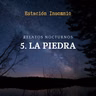 #RelatosNocturnos 5. La Piedra