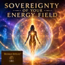 Sovereignty of Your Energy Field