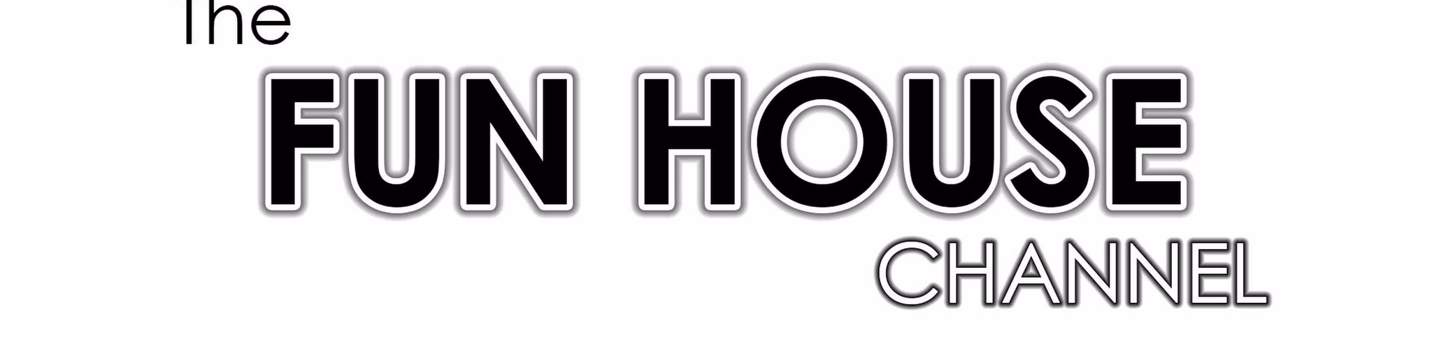 The Fun House Channel