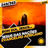 JESUS DAS NAÇÕES: EVANGELHO AFRICANO - Bom dia, Jesus! 249/365 (2026)