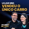 Grupo MM: Como uma Brasília virou um império de R$ 2 bilhões #288