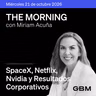 THE MORNING 21-10-26 | SpaceX y Tesla exploran fusión histórica; Netflix decepciona y empresas mexicanas presentan resultados.