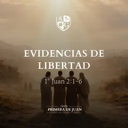 3 - SERIE 1° JUAN | "Evidencias de libertad" 1° Juan 2:1-6 | Hno. Georges Coppens