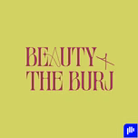 Beauty & The Burj