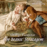 Beaux Stratagem, The by George Farquhar (1677 - 1707)