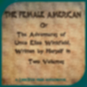 Female American, The by Unca Eliza Winkfield