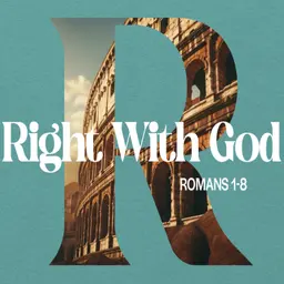 Right with God - Romans 8 Part 2