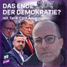 Episode 703: Demokratie am Ende? – Hotspots Europa, Amerika & Nahost mit Tarik Cyril Amar