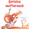 Șoricica mofturoasă, de Evelyne Delmon - Le Loc'h