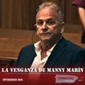 La Venganza de Manny Marín