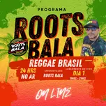 Roots Bala Reggae Brasil