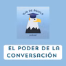 Capítulo 100 -T3- El poder de la Conversación