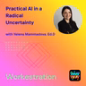 From Davos to the Workplace: Practical AI, Radical Uncertainty, and Talent Transformation with Yelena Mammadova, EdD