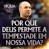 Por que Deus permite a tempestade em nossa vida? | Pregação | Vigília | 40 Dias com São Miguel 2026