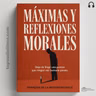Cómo dominar el ego y el amor propio | Máximas y Reflexiones Morales (François de La Rochefoucauld) (Audiolibro)