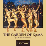 Garden of Kama, The by Laurence Hope (1865 - 1904)