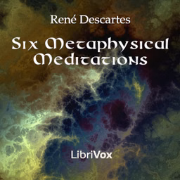 Six Metaphysical Meditations