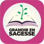 GRANDIR EN SAGESSE