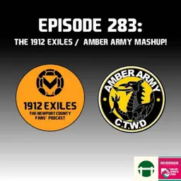 #283: The 1912 Exiles / Amber Army summer mashup!