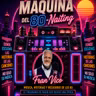 "La Maquina del 80Naiting"  Jueves 8 de Octubre