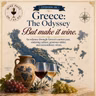 Greece: The Odyssey, but Make it Wine