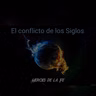 El Conflicto de los Siglos - Cap. 4: Fieles porta antorchas