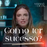 TODO SER HUMANO DESEJA TER SUCESSO! - Manhã com Deus #6