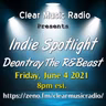 01. Indie Spotlight - Deontray The R&Beast Interview (full show)