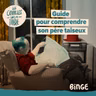 Guide pour comprendre son père taiseux | 1/2
