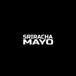 Sriracha Mayo Radio
