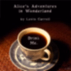 Alice's Adventures in Wonderland (Dramatic Reading) by Lewis Carroll (1832 - 1898)