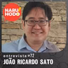 Naruhodo Entrevista #72: João Ricardo Sato