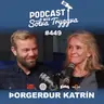 #449 Þorgerður Katrín með Sölva Tryggva