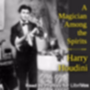 Magician Among the Spirits, A by  Harry Houdini (1874 - 1926)