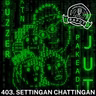 403. SETTINGAN CHATTINGAN
