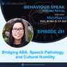 Bridging ABA, Speech Pathology, and Cultural Humility with Dr. Mei-Hua Li