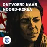 Luister nu: Ontvoerd naar Noord-Korea