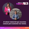 Episodio 94. El Clúster Industrial que necesitas conocer para aumentar tus ventas.