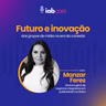 Futuro e inovação dos grupos de mídia na era da conexão, com Manzar Feres, da Globo